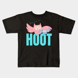 Your'e a Hoot! Cute gift for Owl Lovers Kids T-Shirt